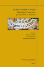 Transforming Work: Missiological Perspectives for the Church in the World (Theology and Mission in World Christianity #30) By Darren Cronshaw (Volume Editor), Steve Taylor (Volume Editor), Marguerite Kappelhoff (Volume Editor) Cover Image