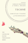 Technē (Center for Pastor Theologians) By Gerald Hiestand (Editor), Todd A. Wilson (Editor) Cover Image