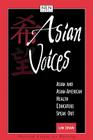 Asian Voices: Asian and Asian-American Health Educators Speak Out (Mouton Grammar Library #19) By Lin Zhan Cover Image
