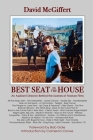 Best Seat in the House - An Assistant Director Behind the Scenes of Feature Films By David McGiffert, Bob Gale (Foreword by), Cameron Crowe (Introduction by) Cover Image