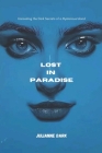 Lost in Paradise: Unraveling the Dark Secrets of a Mysterious Island By Julianne Dark Cover Image