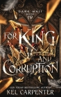 For King and Corruption By Kel Carpenter Cover Image