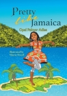 Pretty Like Jamaica By Opal Palmer Adisa, Wayne Powell (Illustrator) Cover Image