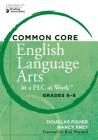 Common Core English Language Arts in a Plc at Work(r) Grades 6-8 Cover Image