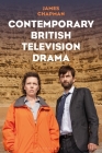 Contemporary British Television Drama Cover Image