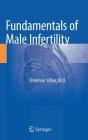 Fundamentals of Male Infertility By Sherman Silber Cover Image