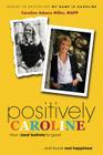 Positively Caroline By Caroline Adams Miller Cover Image