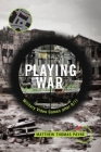 Playing War: Military Video Games After 9/11 Cover Image