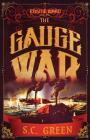 The Gauge War: dark steampunk By S. C. Green Cover Image