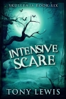 Intensive Scare (Skullenia Book 6) By Tony Lewis Cover Image