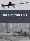The Anti-Tank Rifle (Weapon) By Steven J. Zaloga, Johnny Shumate (Illustrator), Alan Gilliland (Illustrator) Cover Image