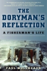 The Doryman's Reflection: A Fisherman's Life By Paul Molyneaux Cover Image