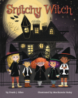 Snitchy Witch By Frank J. Sileo, MacKenzie Haley (Illustrator) Cover Image