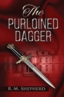 The Purloined Dagger By R. M. Shepherd Cover Image