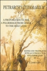 Petrarch's Itinerarium: A Proposed Route for a Pilgrimage from Genoa to the Holy Land (Global Academic Publishing) Cover Image