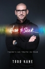 Hide & Seek: There's No Truth in Fear By Todd Aaron Kane Cover Image
