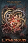 The Heart of Death By L. Ryan Storms, Jess Bieber (Artist) Cover Image