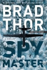 Spymaster: A Thriller By Brad Thor Cover Image