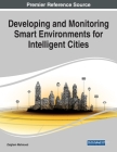 Developing and Monitoring Smart Environments for Intelligent Cities, 1 volume By Zaigham Mahmood (Editor) Cover Image