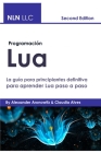 Programación lua: La guía para principiantes definitiva para aprender Lua paso a paso By Alexander Aronowitz Cover Image