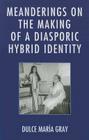 Meanderings on the Making of a Diasporic Hybrid Identity Cover Image