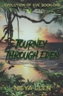 Journey Through Eden, Evolution of Eve Book 1 By Nieya Glen Cover Image