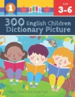300 English Children Dictionary Picture. Bilingual Children's Books Bengali English: Full colored cartoons pictures vocabulary builder (animal, number Cover Image