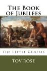 The Book of Jubilees: The Little Genisys By Tov Rose (Editor), Unknown Cover Image