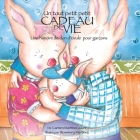 Un Tout Petit Petit Cadeau de Vie, une Historie de don'Ovule pour garçon By Carmen Martinez Jover, Rosemary Martinez Jover (Illustrator) Cover Image