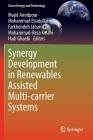 Synergy Development in Renewables Assisted Multi-Carrier Systems (Green Energy and Technology) By Majid Amidpour (Editor), Mohammad Ebadollahi (Editor), Farkhondeh Jabari (Editor) Cover Image