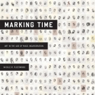 Marking Time: Art in the Age of Mass Incarceration Cover Image