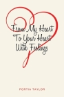 From My Heart To Your Heart With Feelings By Portia Taylor Cover Image