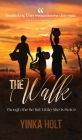 The Walk: Though She Be But Little, She Is Fierce By Yinka Holt Cover Image