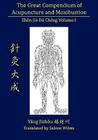 The Great Compendium of Acupuncture and Moxibustion Vol. I Cover Image