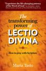 The Transforming Power of Lectio Divina: How to Pray with Scripture Cover Image