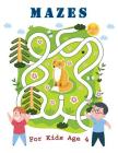 Mazes for Kids Age 4: Challenging Mazes for Solving Skills and Improve Fine Skills By Jane Gillespie Cover Image