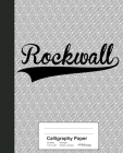 Calligraphy Paper: ROCKWALL Notebook Cover Image