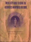 Twelve-Step Guide to Using the Alcoholics Anonymous Big Book: Personal Transformation: The Promise of the Twelve-Step Process Cover Image