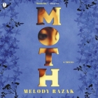 Moth By Melody Razak, Soneela Nankani (Read by) Cover Image