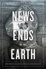 The News at the Ends of the Earth: The Print Culture of Polar Exploration Cover Image