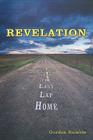 Revelation: Lessons from the Last Lap Home By Gordon Rumble Cover Image