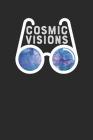 Cosmic Visions: Galaxy Glasses Astronomy Visions Notebook (6x9) Cover Image