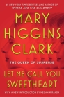 Let Me Call You Sweetheart By Mary Higgins Clark Cover Image