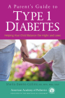 A Parent’s Guide to Type 1 Diabetes: Helping Your Child Balance the Highs and Lows Cover Image