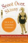 Scoot Over, Skinny: The Fat Nonfiction Anthology Cover Image