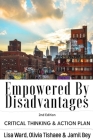Empowered By Disadvantages 2nd Edition: Critical Thinking & Action Plan Cover Image