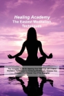 The Easiest Meditation Techniques: The Complete Guide for Opening Your Third Eye with Chakra Meditation Techniques for Achieving Mindfulness. Balance By Healing Academy Cover Image