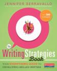 The Writing Strategies Book: Your Everything Guide to Developing Skilled Writers By Jennifer Serravallo Cover Image