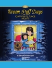 Cream Puff Days and Chocolate Fudge Nights By Karen Linton Crum, Bill Brown (Illustrator) Cover Image