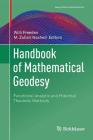Handbook of Mathematical Geodesy: Functional Analytic and Potential Theoretic Methods (Geosystems Mathematics) By Willi Freeden (Editor), M. Zuhair Nashed (Editor) Cover Image